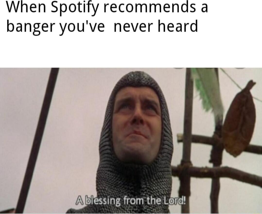 When Spotify recommends a banger youve never heard Jabessing from the Lgid