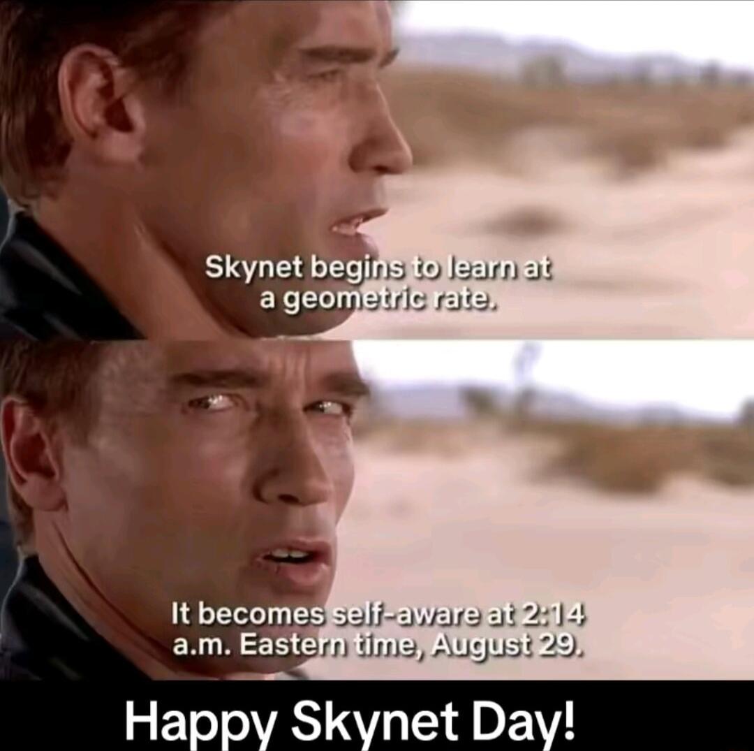 It becomesEeElf am Eastefikimen 23 Happy Skynet Day