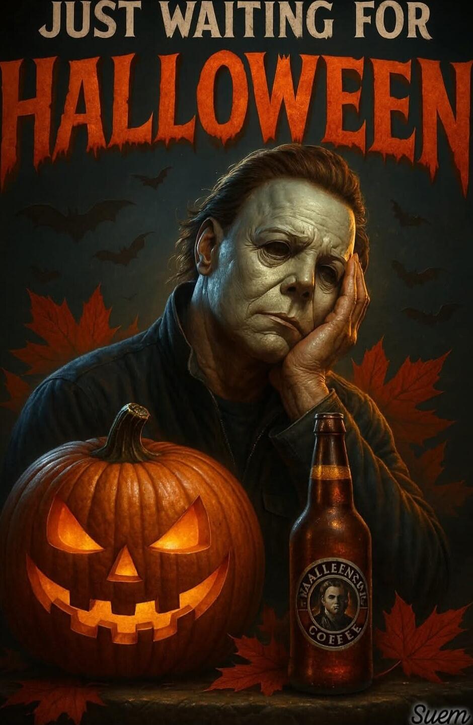 JUST WAITING FOR HALLOWEEN