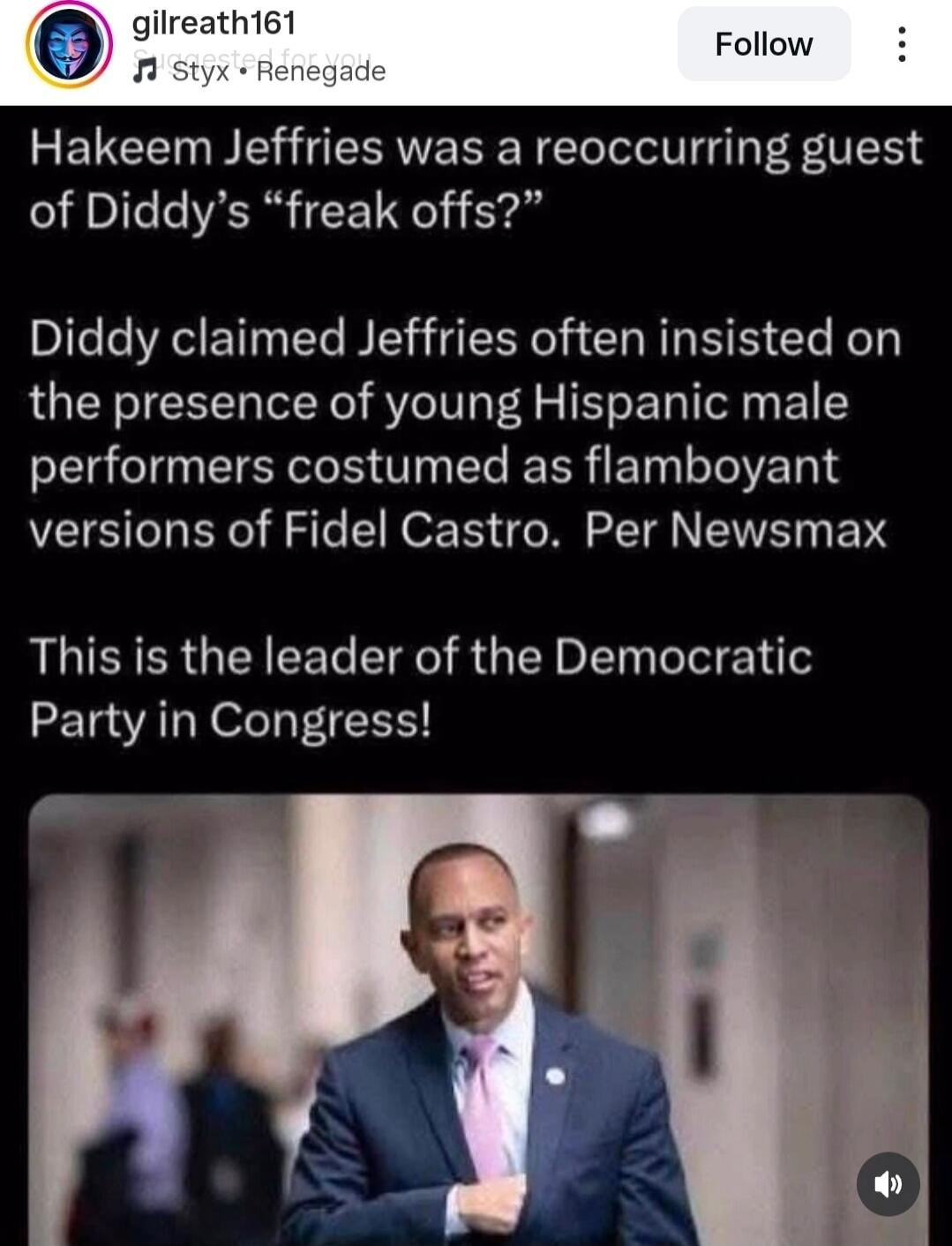 [REDACTED] was a reoccurring guest of [REDACTED]'s 'freak offs?' [REDACTED] claimed [REDACTED] often insisted on the presence of young Hispanic male performers costumed as flamboyant versions of [REDACTED]. Per Newsmax This is the leader of the Democratic Party in Congress!