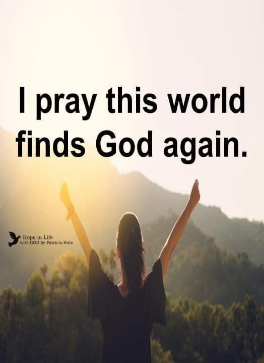 pray this world finds God again