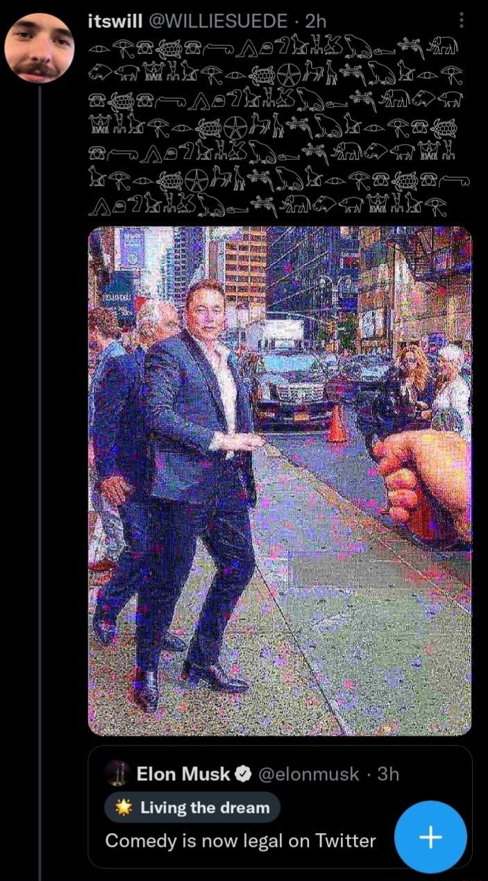 itswill WILLIESUEDE 2h Elon Musk elonmusk 3h Living the dream Comedy is now legal on Twitter