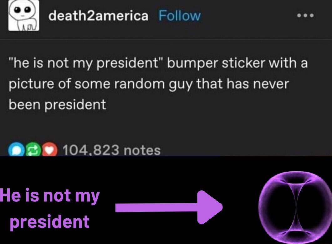 n death2america Follow sve he is not my president bumper sticker with a oI TR T CRET e eI Ko NV G EY S EERL VTS been president 11 RIZEPERLES He is not my N EN