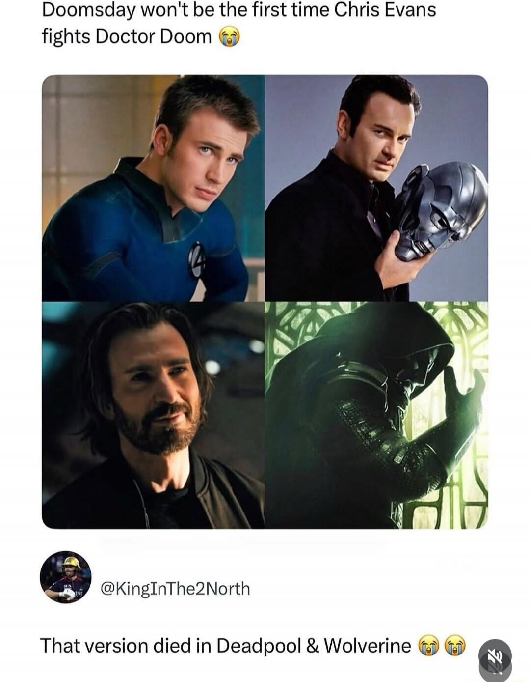 Doomsday won't be the first time Chris Evans fights Doctor Doom 😭 @KingInThe2North That version died in Deadpool & Wolverine 😭😭