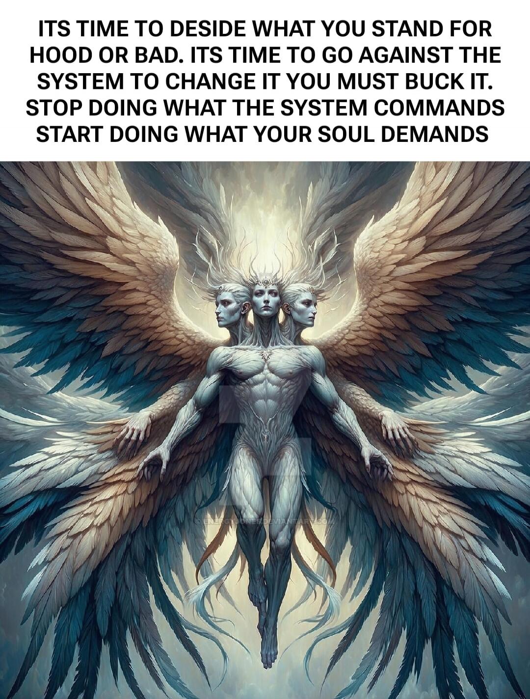 ITS TIME TO DESIDE WHAT YOU STAND FOR HOOD OR BAD. ITS TIME TO GO AGAINST THE SYSTEM TO CHANGE IT YOU MUST BUCK IT. STOP DOING WHAT THE SYSTEM COMMANDS START DOING WHAT YOUR SOUL DEMANDS