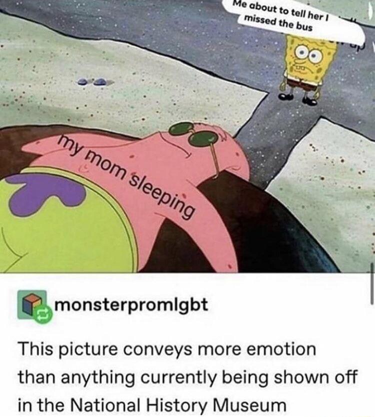 monsterpromlgbt This picture conveys more emotion than anything currently being shown off in the National History Museum