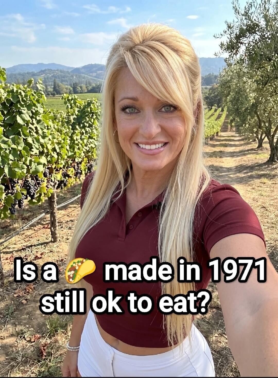 Is a taco made in 1971 still ok to eat?