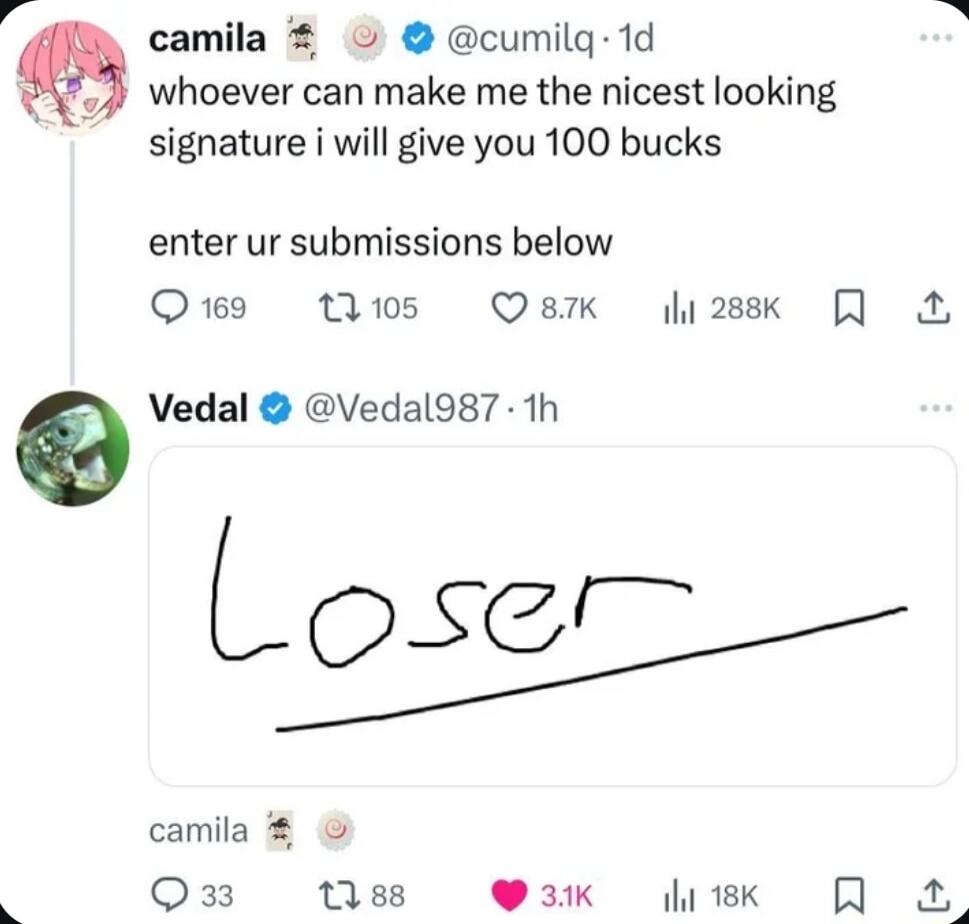 camila cumilg 1d whoever can make me the nicest looking signature i will give you 100 bucks enter ur submissions below Oy 1105 Q87 li28sk Vedal Vedal987 1h Loser camila g Qs 188 3k Bk Q