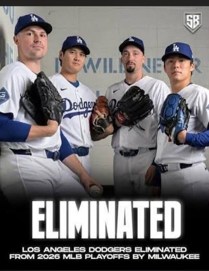 ELIMINATED LOS ANGELES DODGERS ELIMINATED FROM 2026 MLB PLAYOFFS BY MILWAUKEE
