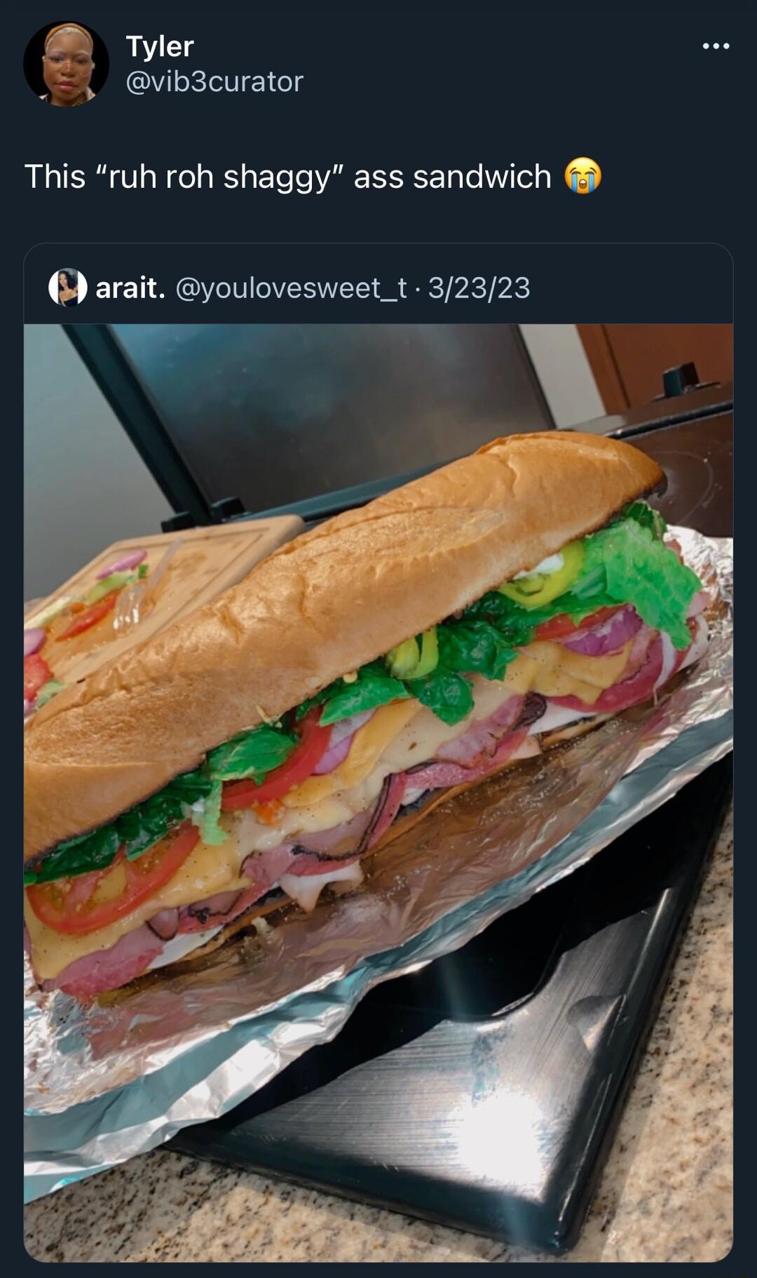 Tyler vib3curator This ruh roh shaggy ass sandwich arait youlovesweet_t 32323