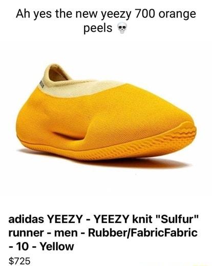 Ah yes the new yeezy 700 orange peels adidas YEEZY YEEZY knit Sulfur runner men RubberFabricFabric 10 Yellow 725