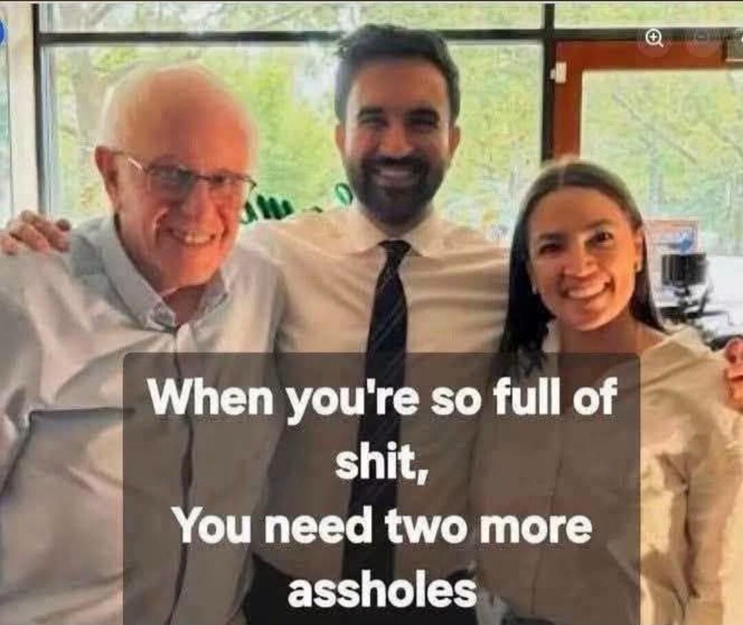 When you're so full of shit, You need two more assholes