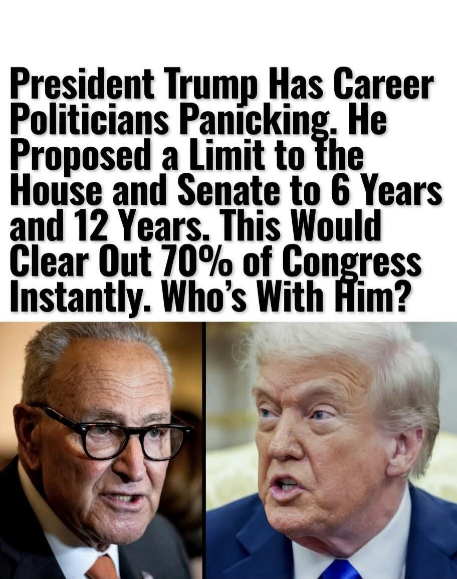 PRESIDENT TRUMP Has Career Politicians Panicking. He Proposed a Limit to the House and Senate to 6 Years and 12 Years. This Would Clear Out 70% of Congress Instantly. Who's With Him?