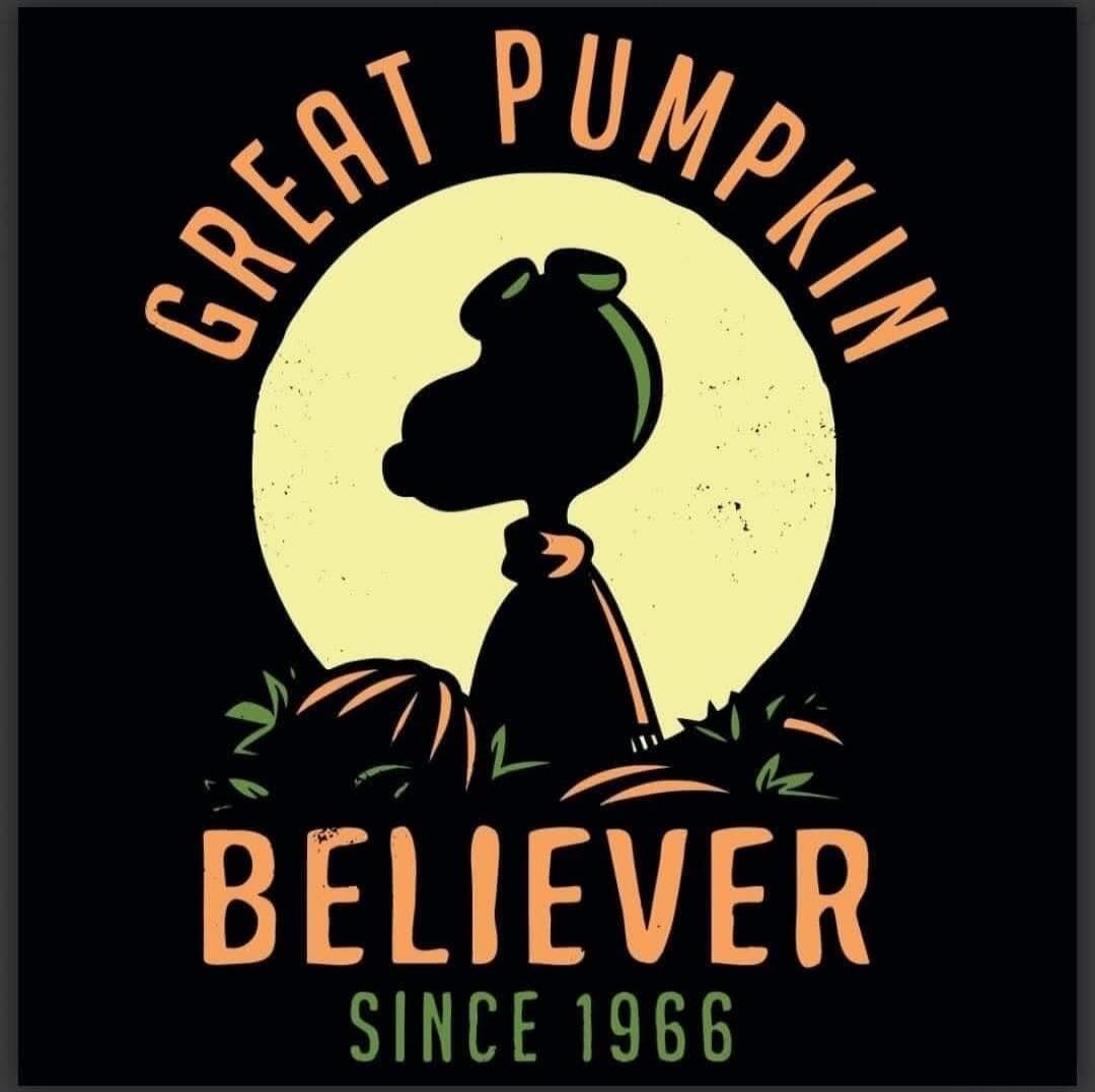 GREAT PUMPKIN BELIEVER SINCE 1966