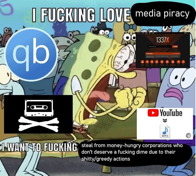 A P T iracr E p VouTube J FUGKING te2from money hunary corporations who dont deserve a fucking dime due to their shittygreedy actions