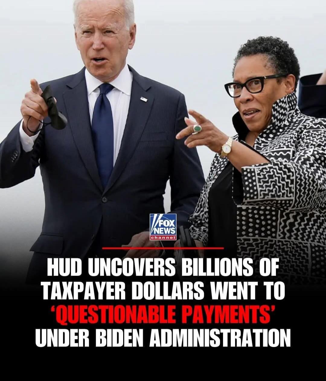 HUD UNCOVERS BILLIONS OF TAXPAYER DOLLARS WENT TO 'QUESTIONABLE PAYMENTS' UNDER BIDEN ADMINISTRATION