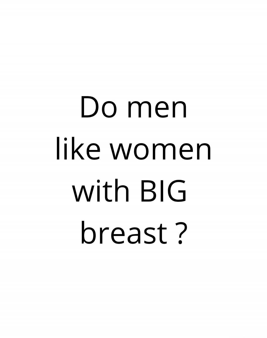 Do men like women with BIG breast?