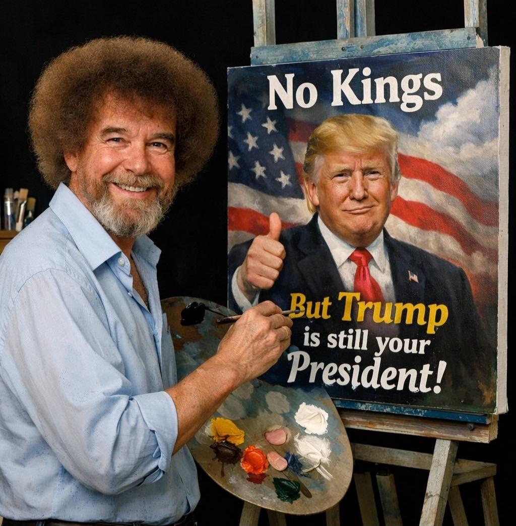 No Kings But Trump is still your President!