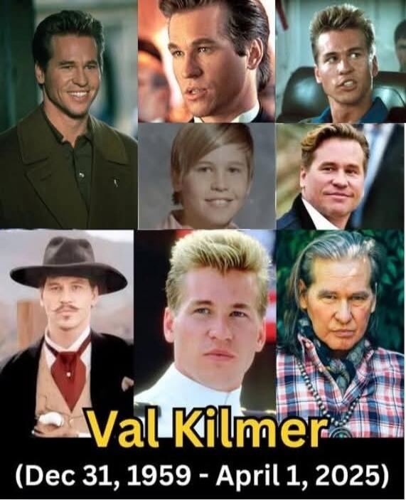 Val Kilmer (Dec 31, 1959 - April 1, 2025)