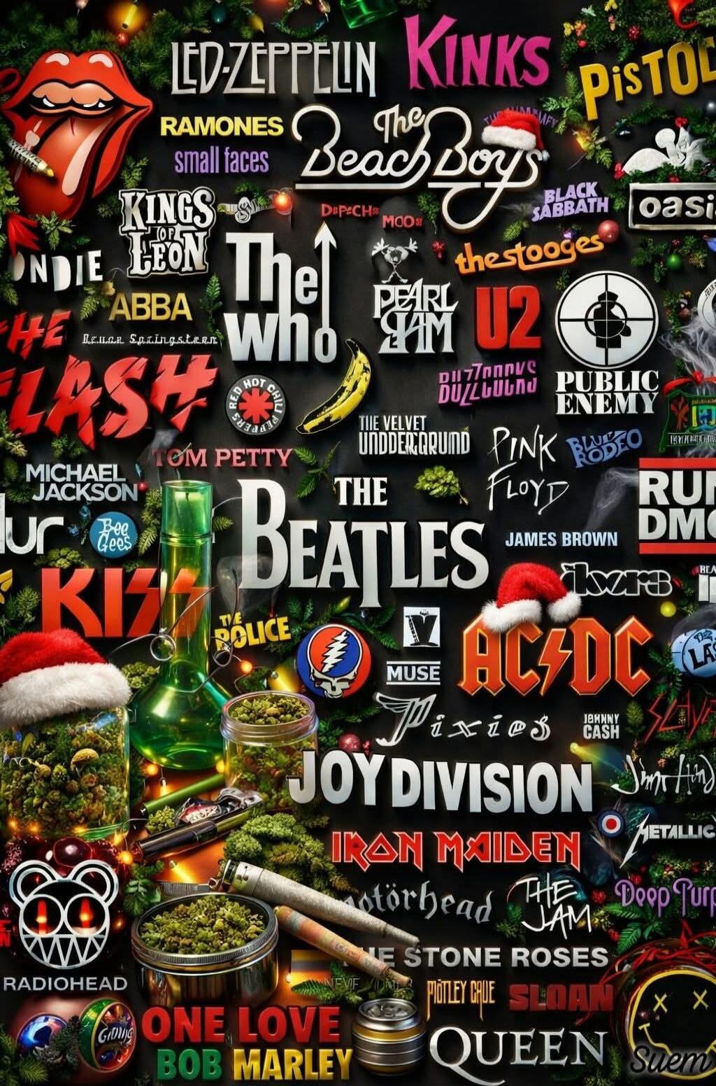 Led Zeppelin, Kinks, Pistols, Ramones, The Beach Boys, Small Faces, The Who, Oasis, The Doors, Rush, ABBA, Kings of Leon, Pearl Jam, U2, Black Sabbath, The Stooges, Oasis, The Clash, AC/DC, The Velvet Underground, Pink Floyd, Muse, Radiohead, The Police, The Smiths, Joy Division, Iron Maiden, The Beatles, Queen, Metallica, Bob Marley, One Love, The