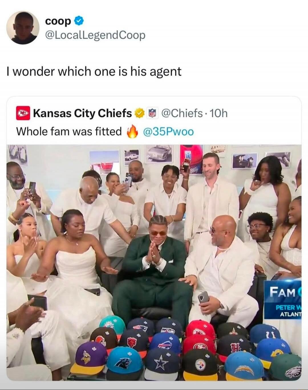 coop @LocalLegendCoop I wonder which one is his agent Kansas City Chiefs @Chiefs Whole fam was fitted 🔥 @35Pwoo FAM PETER W ATLANT