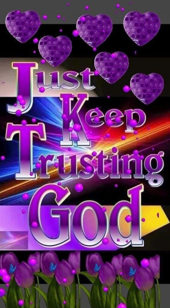 Just Keep Trusting God