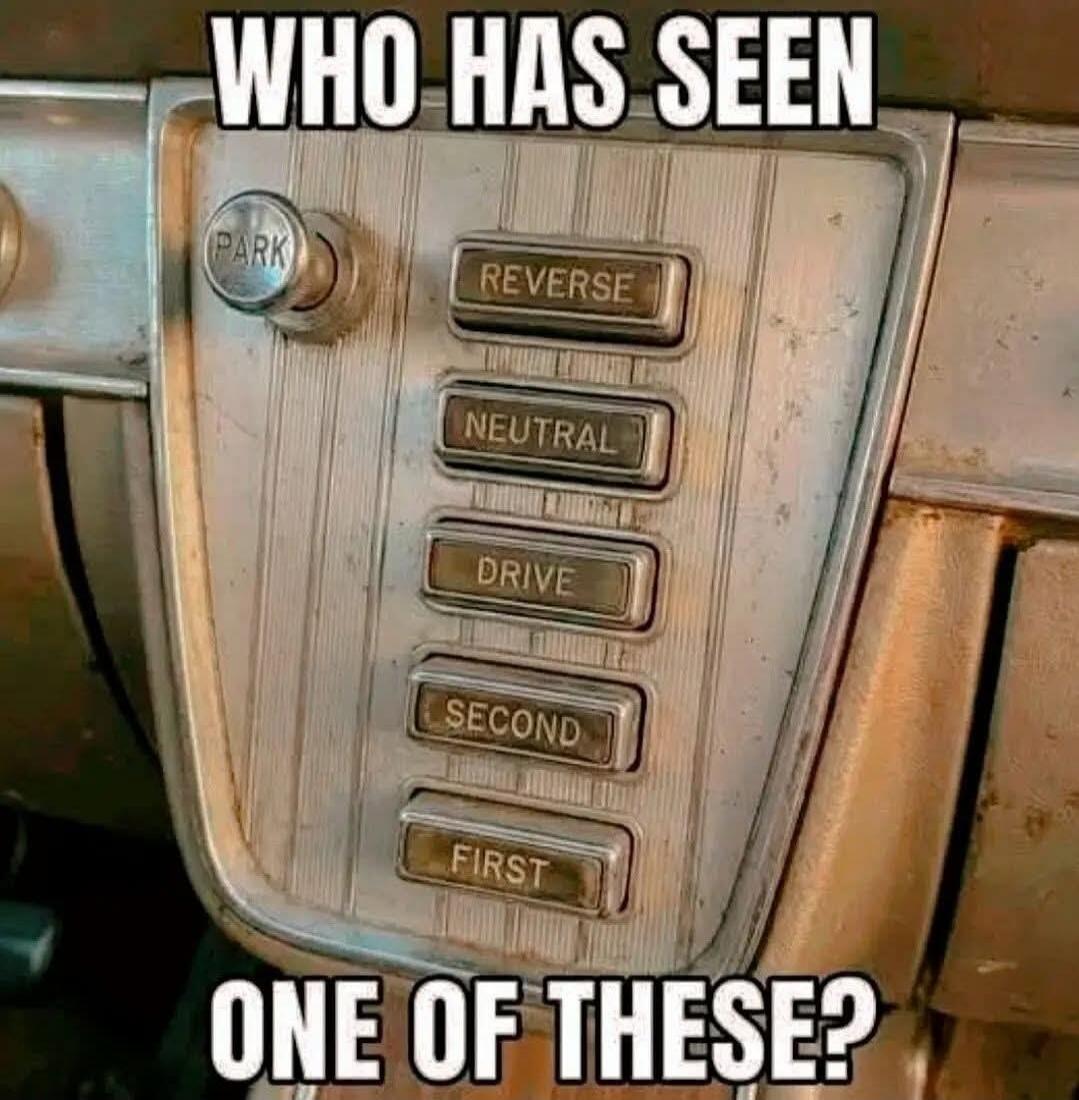 WHO HAS SEEN ONE OF THESE? PARK REVERSE NEUTRAL DRIVE SECOND FIRST