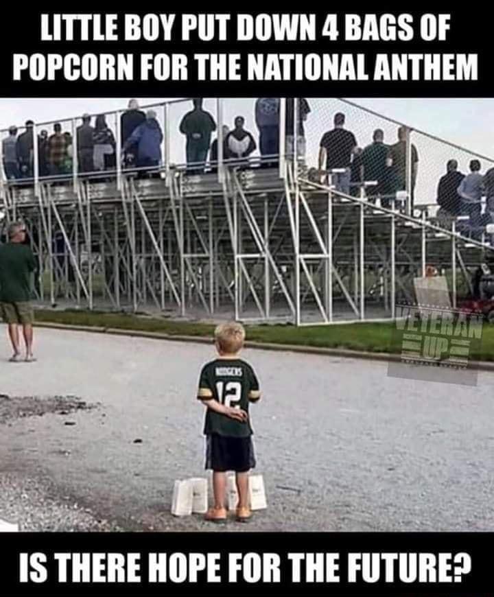 LITTLE BOY PUT DOWN 4 BAGS OF POPCORN FOR THE NATIONAL ANTHEM iy AT IS IIIEIIEIIIE FOR THE FUTURE