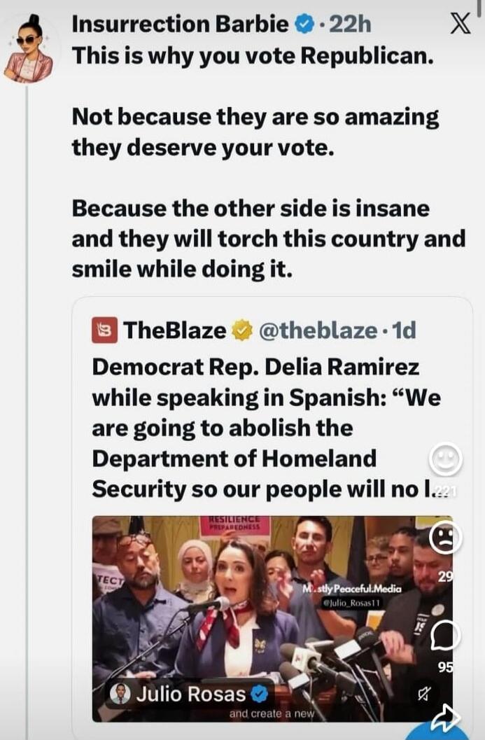 Insurrection Barbie: This is why you vote Republican. Not because they are so amazing they deserve your vote. Because the other side is insane and they will torch this country and smile while doing it. TheBlaze reports: Democrat Rep. Delia Ramirez while speaking in Spanish: 