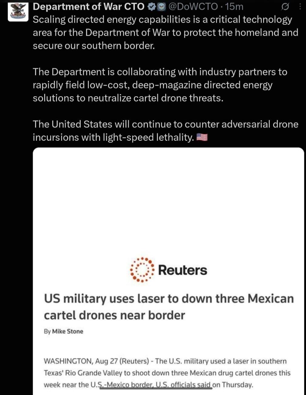 Department of War CTO @DoWCTO · 15m Scaling directed energy capabilities is a critical technology area for the Department of War to protect the homeland and secure our southern border. The Department is collaborating with industry partners to rapidly field low-cost, deep-magazine directed energy solutions to neutralize cartel drone threats. The Uni
