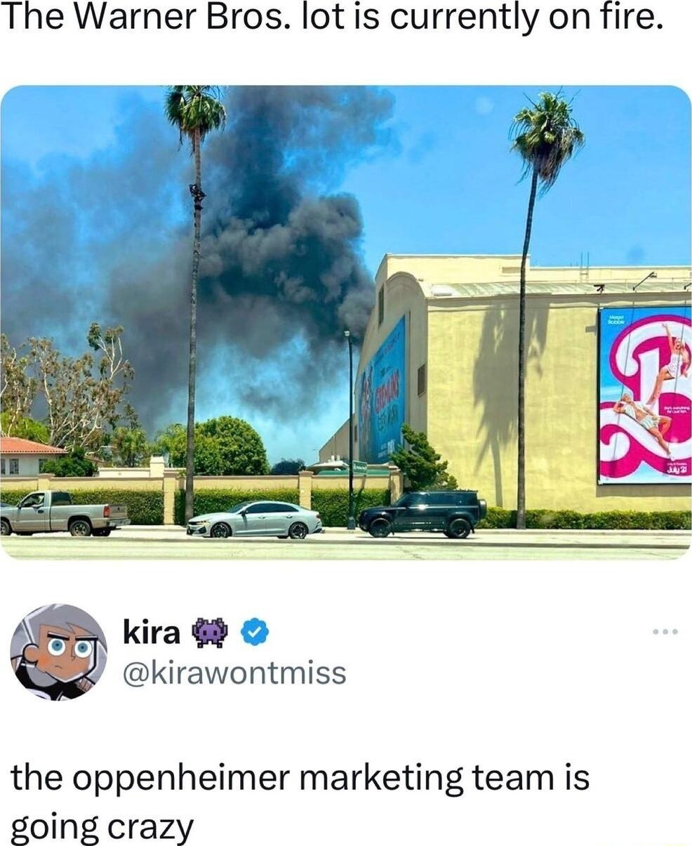 The Warner Bros lot is currently on fire R kira 69 S kirawontmiss the oppenheimer marketing team is going crazy