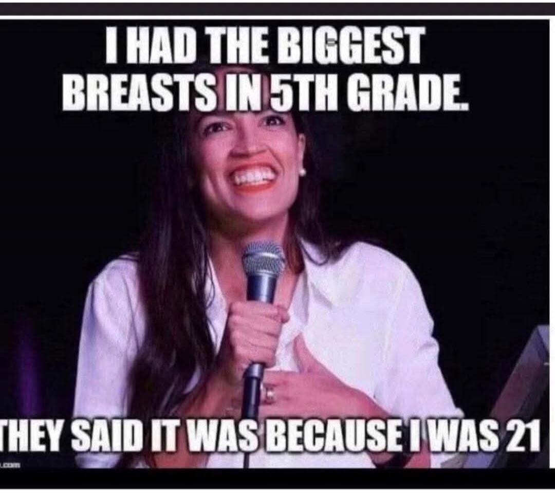 I HAD THE BIGGEST BREASTS IN 5TH GRADE. THEY SAID IT WAS BECAUSE I WAS 21