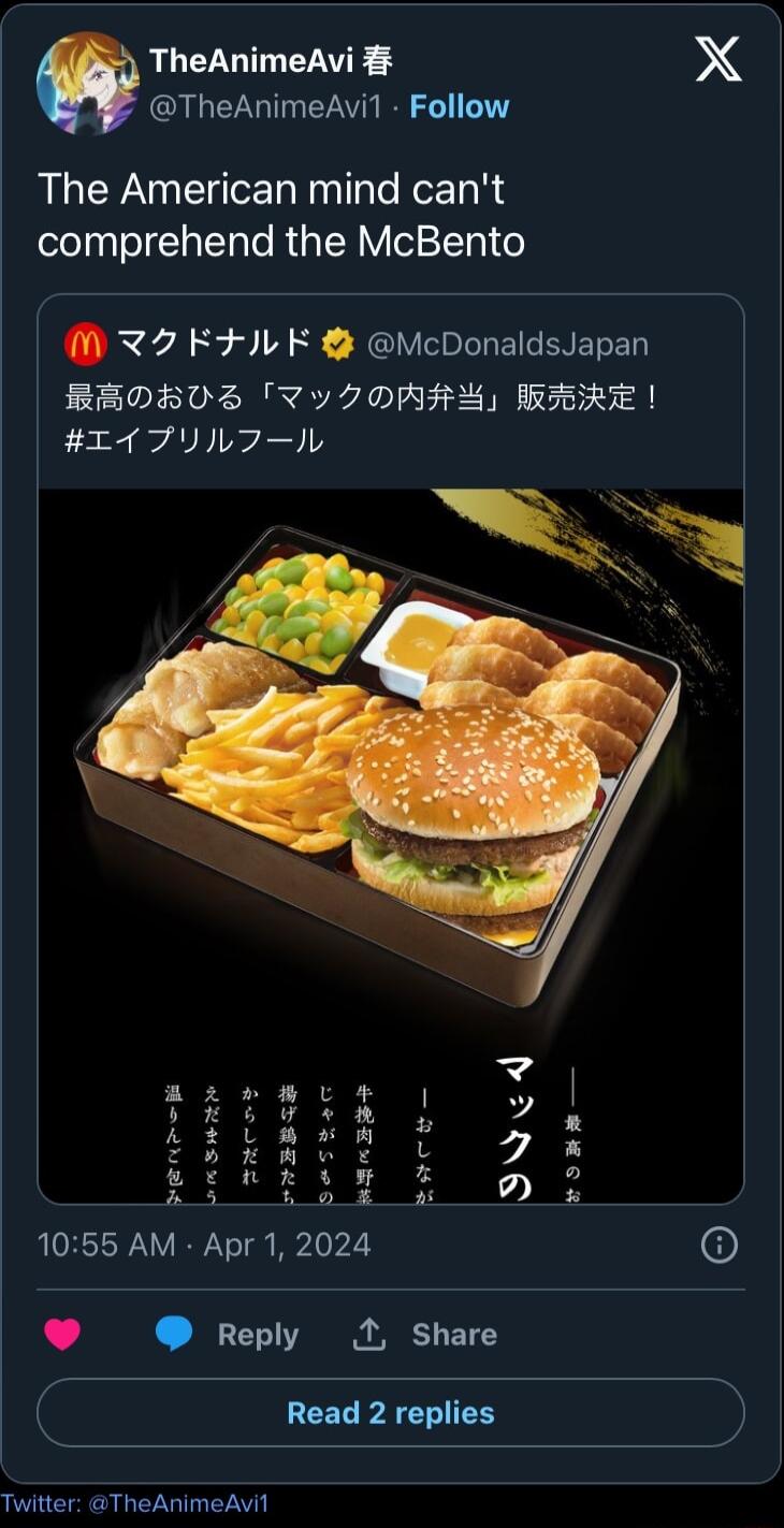 TheAnimeAvi X TheAnimeAvi1 Follow The American mind cant comprehend the McBento M KFILE McDonaldsJapan BEOLVS Y v ORFY RIGRE TATIINT 141858 o 5 3 o fhpAbI L 7 R S 1055 AM Apr 1 2024 6 Reply M Share Read 2 replies Twitter TheAnimeAvil