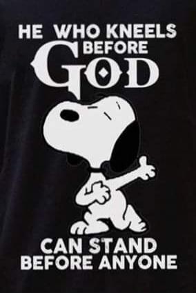 HE WHO KNEELS BEFORE GOD CAN STAND BEFORE ANYONE