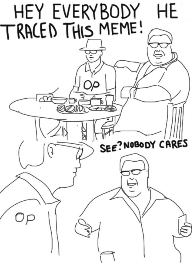 HEY EVERYBODY HE TRRACED THE