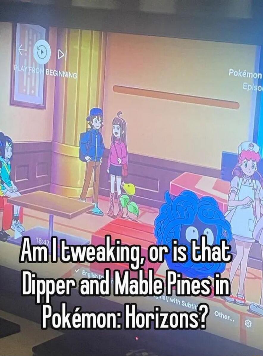 PLAY FROM BEGINNING. Pokémon. Episode. Am I tweaking, or is that Dipper and Mable Pines in Pokémon: Horizons? English. Other...