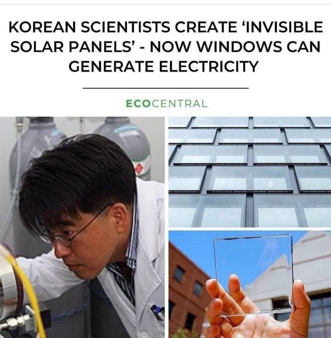 KOREAN SCIENTISTS CREATE INVISIBLE SOLAR PANELS NOW WINDOWS CAN GENERATE ELECTRICITY ECO e jFE