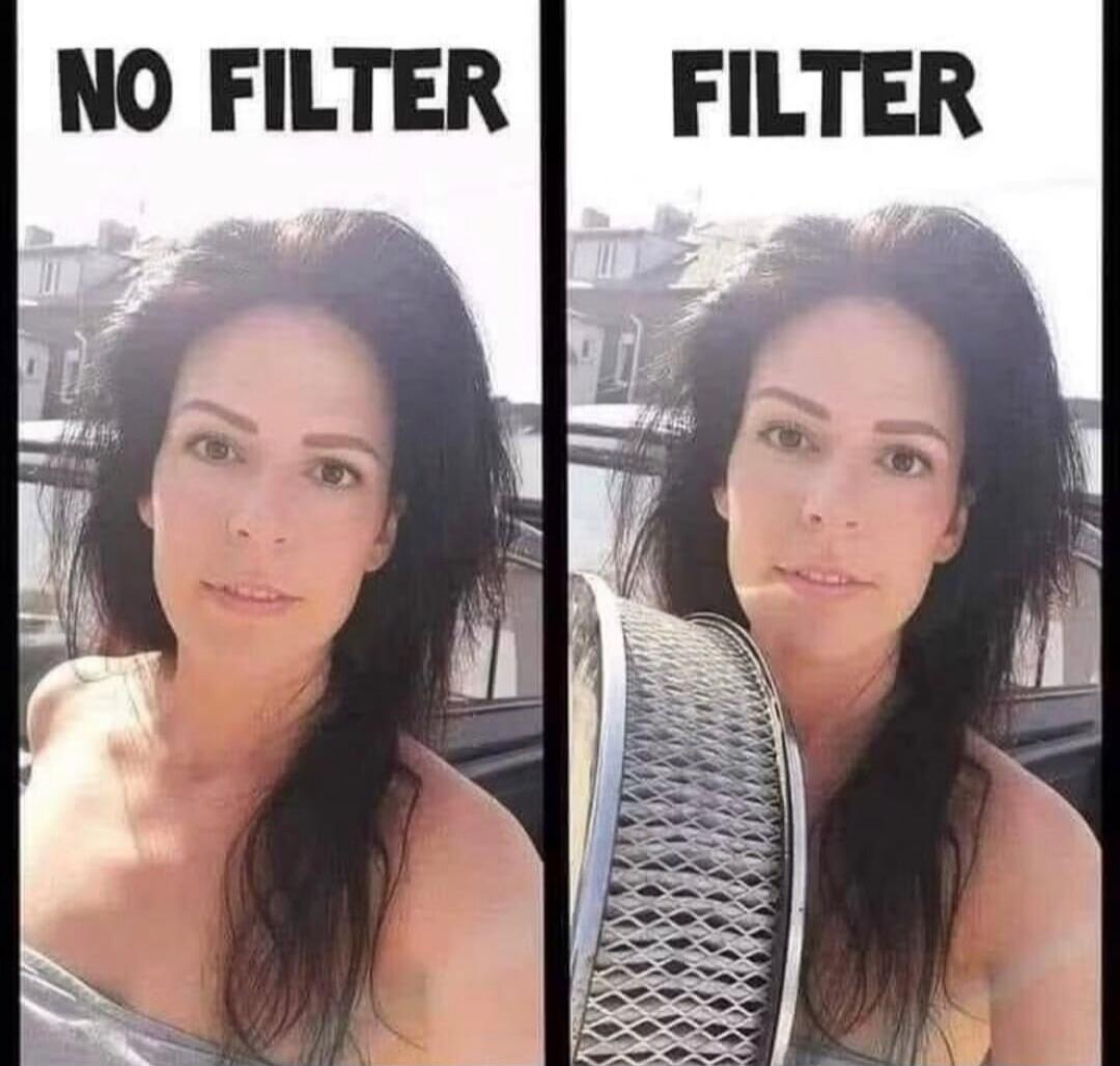 NO FILTER FILTER A woman takes a selfie, on the left it says 'NO FILTER' and shows her natural face. On the right, it says 'FILTER' and she holds a physical filter in front of her face, creating a humorous effect.