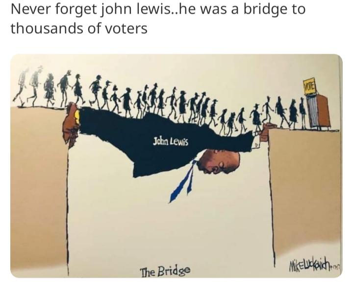 Never forget john lewishe was a bridge to thousands of voters