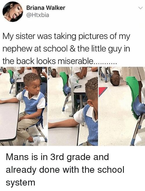 Briana Walker Htxbia My sister was taking pictures of my nephew at school the little guy in the back looks miserable Mans is in 3rd grade and already done with the school system