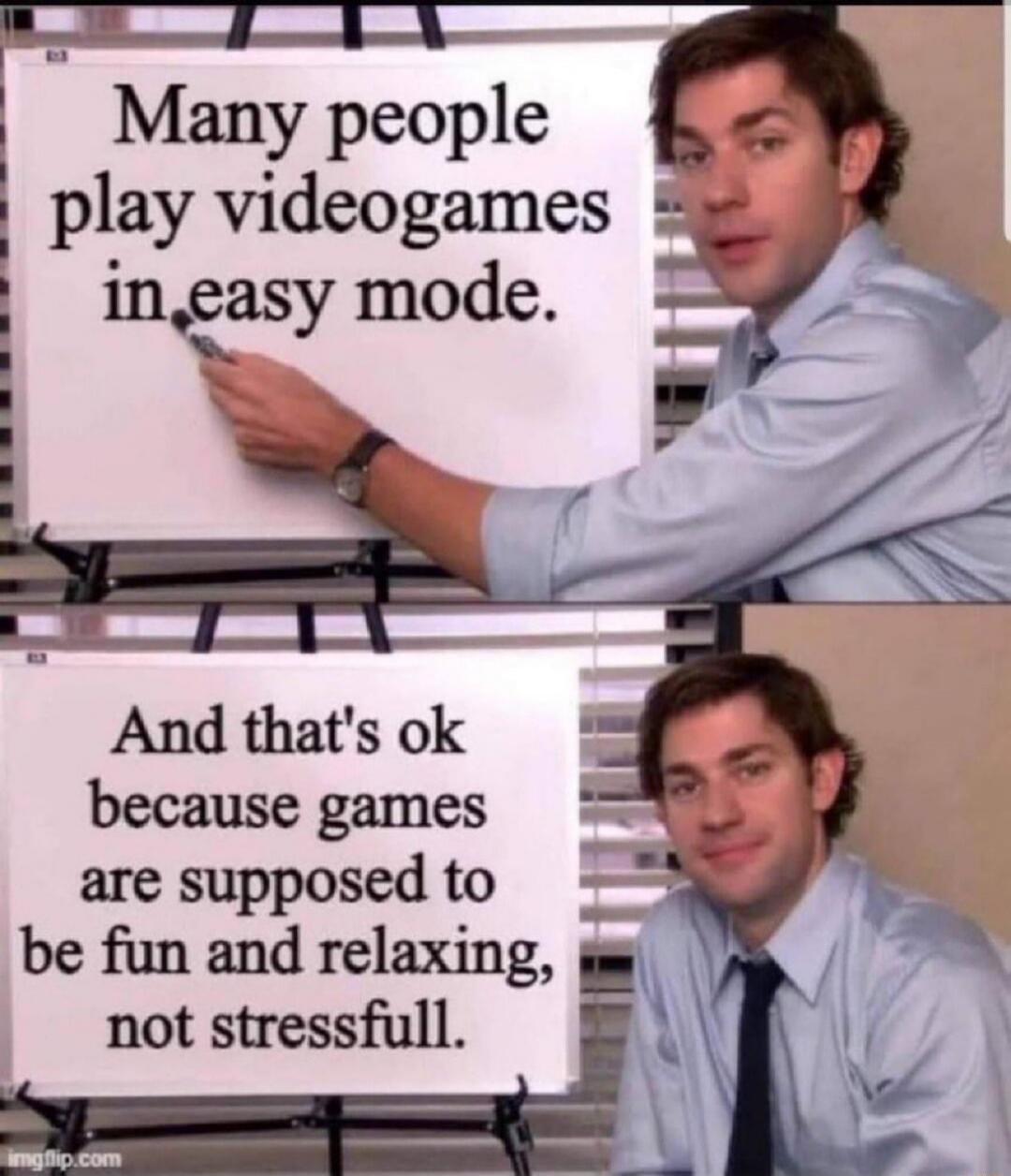 Many people play videogames in easy mode. And that's ok because games are supposed to be fun and relaxing, not stressful.