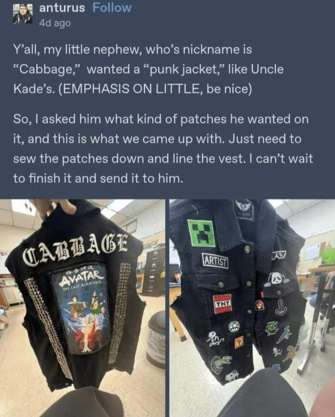 anturus Follow Ve adago Yall my little nephew whos nickname is Cabbage wanted a punk jacket like Uncle Kades EMPHASIS ON LITTLE be nice So asked him what kind of patches he wanted on it and this is what we came up with Just need to sew the patches down and line the vest cant wait to finish it and send it to him