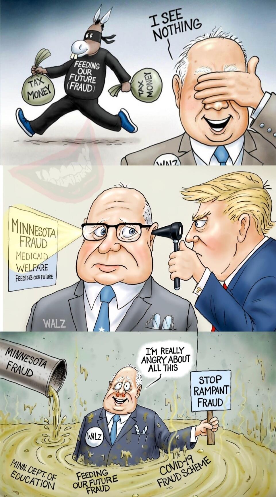 I SEE NOTHING
FEEDING OUR FUTURE FRAUD
MINNESOTA FRAUD
MEDICAID WELFARE FEEDING OUR FUTURE
STOP RAMPANT FRAUD
I'M REALLY ANGRY ABOUT ALL THIS
COVID-19 FRAUD SCHEME