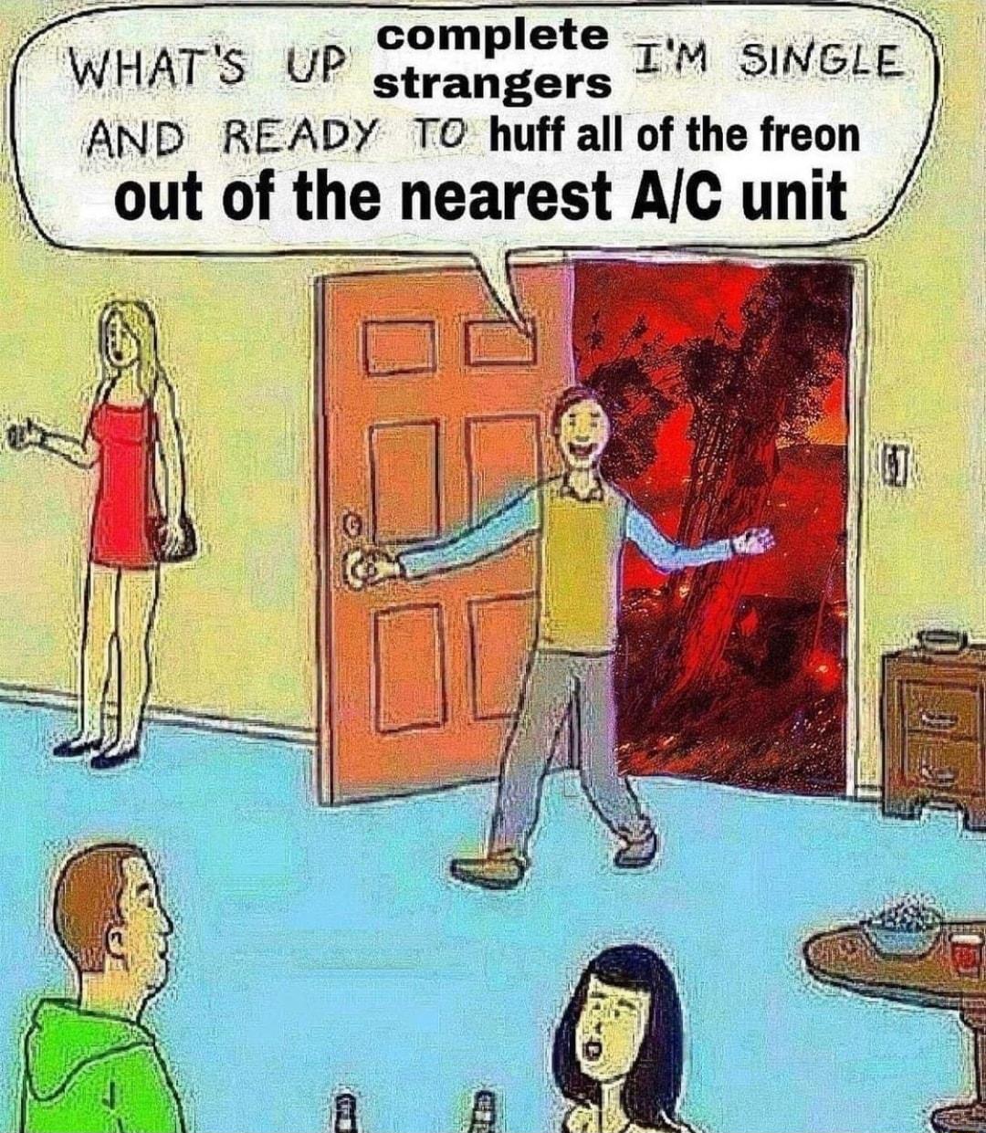 WHATS UP Sombiote T SINGLE AND READY TO huff all of the freon out of the nearest AC unit