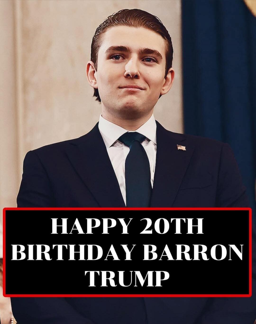 HAPPY 20TH BIRTHDAY BARRON TRUMP