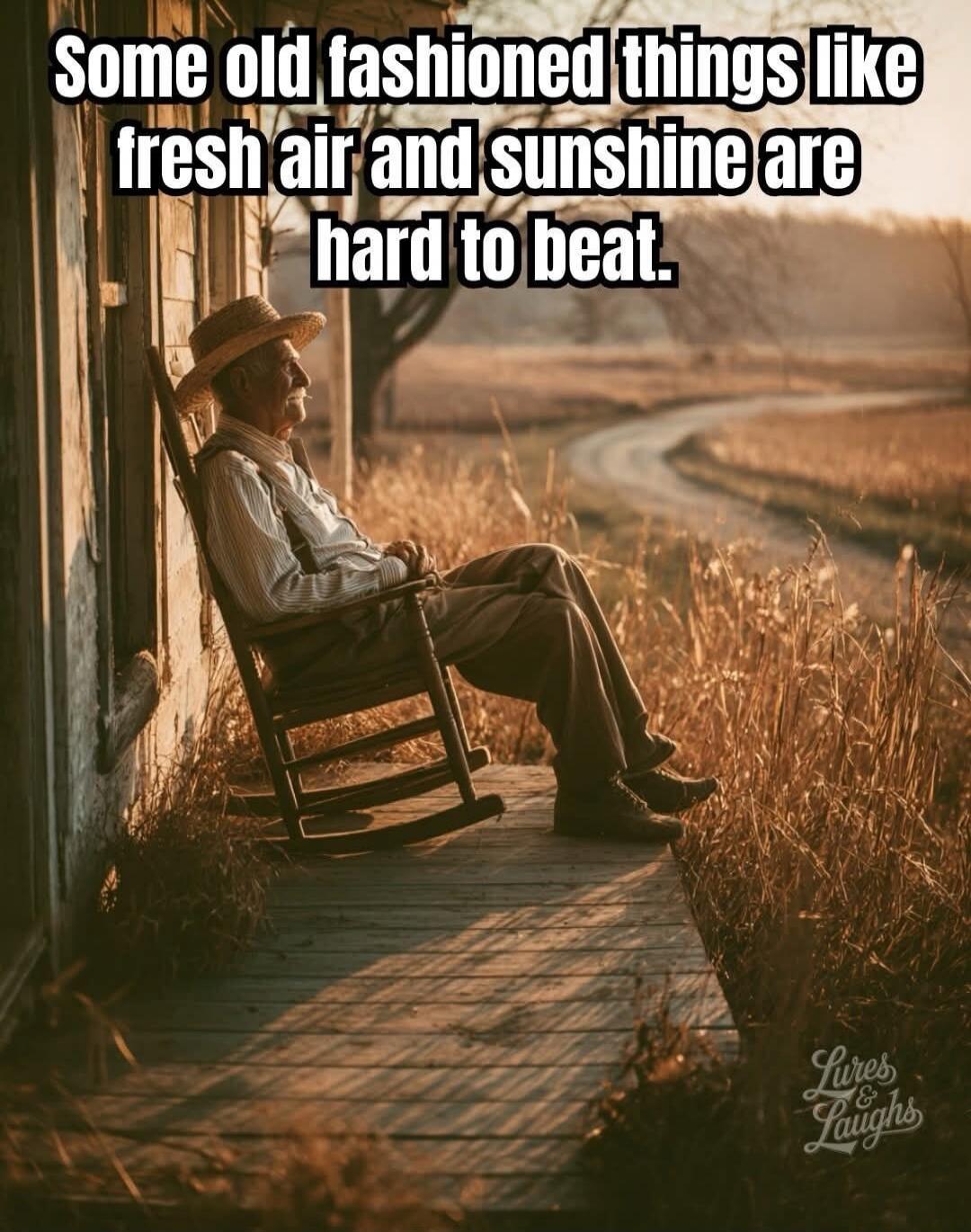 Some old fashioned things like fresh air and sunshine are hard to beat.