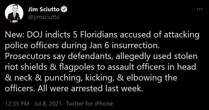 m Jim Sciutto Ji jimsciutto NS DI AT Ve Tel i ol o Te ETo Yo o U1 Yo Kol iV d Tel oo police officers during Jan 6 insurrection TV o SR Te e ETo 1 Te Tt WAVEYTe RS o SVg riot shields flagpoles to assault officers in head neck punching kicking elbowing the officers All were arrested last week 1233 PM Jul 8 2021 Twitter for iPhone