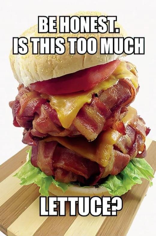 Be honest. Is this too much lettuce?