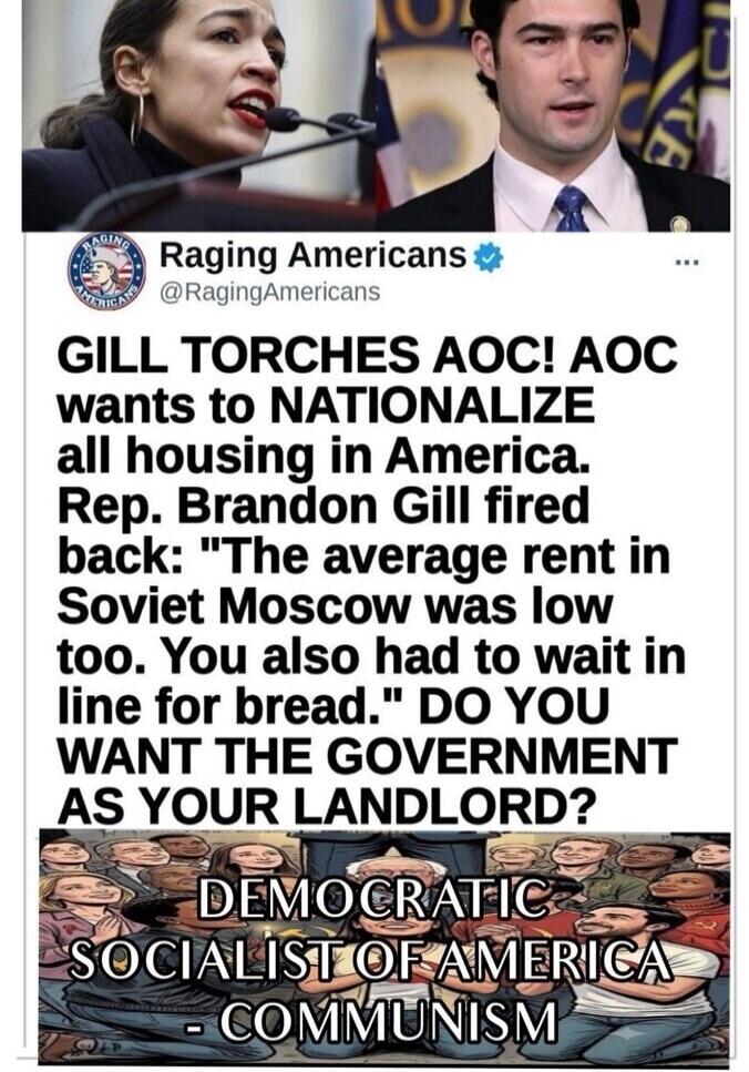 Raging Americans @RagingAmericans GILL TORCHES AOC! AOC wants to NATIONALIZE all housing in America. Rep. Brandon Gill fired back: 