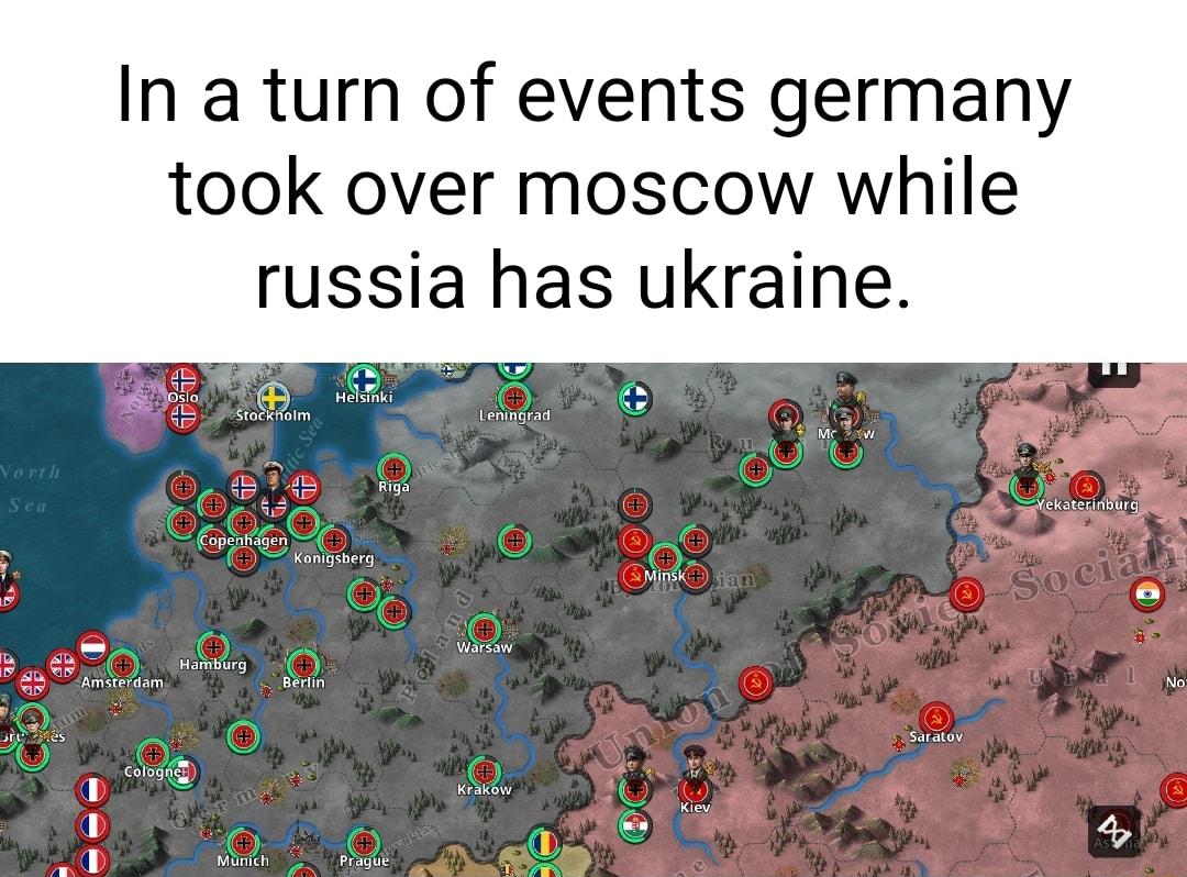 In a turn of events germany took over moscow while russia has ukraine FS